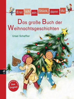 cover image of Erst ich ein Stück, dann du--Das große Buch der Weihnachtsgeschichten